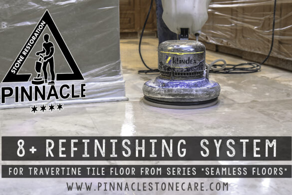 8+Refinishing System for travertine tile floor from series “Seamless Floors”
